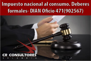 Impuesto nacional al consumo. Deberes formales- DIAN Oficio 471(902567)