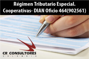 Régimen Tributario Especial. Cooperativas- DIAN Oficio 464(902561)