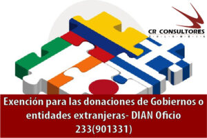 Exención para las donaciones de Gobiernos o entidades extranjeras- DIAN Oficio 233(901331)