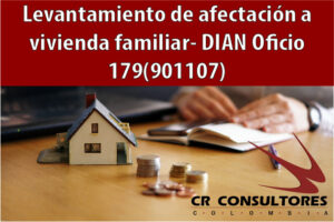 Levantamiento de afectación a vivienda familiar- DIAN Oficio 179(901107)