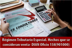 Régimen Tributario Especial. Hechos que se consideran venta- DIAN Oficio 158(901000)