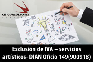 Exclusión de IVA – servicios artísticos- DIAN Oficio 149(900918)