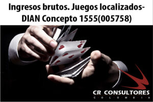 Ingresos brutos. Juegos localizados- DIAN Concepto 1555(005758)