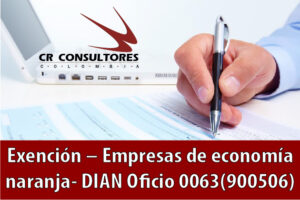 Exención – Empresas de economía naranja- DIAN Oficio 0063(900506)
