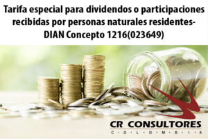 Tarifa especial para dividendos o participaciones recibidas por personas naturales residentes- DIAN Concepto 1216(023649)