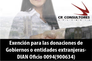 Exención para las donaciones de Gobiernos o entidades extranjeras- DIAN Oficio 0094(900634)