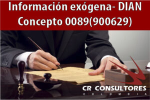 Información exógena- DIAN Concepto 0089(900629)