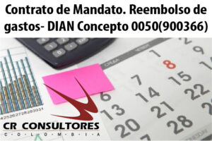 Contrato de Mandato. Reembolso de gastos- DIAN Concepto 0050(900366)