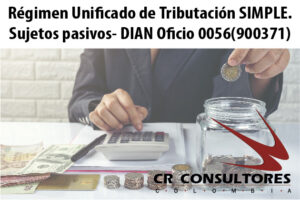 Régimen Unificado de Tributación SIMPLE. Sujetos pasivos- DIAN Oficio 0056(900371)