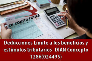 Deducciones Límite a los beneficios y estímulos tributarios- DIAN Concepto 1286(024495)