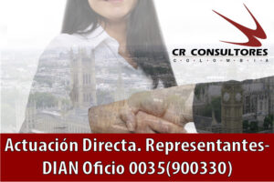 Actuación Directa. Representantes- DIAN Oficio 0035(900330)