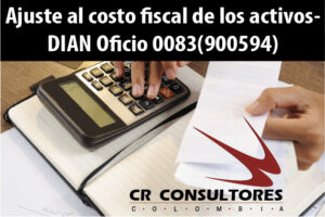 Ajuste al costo fiscal de los activos- DIAN Oficio 0083(900594)