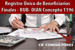 registro único de beneficiarios finales – RUB- DIAN Concepto 1196