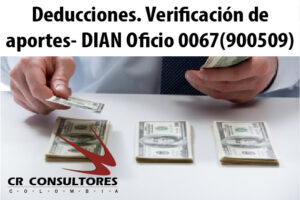 Deducciones. Verificación de aportes- DIAN Oficio 0067(900509)