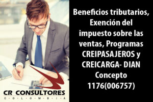 Beneficios tributarios, Exención del impuesto sobre las ventas, Programas CREIPASAJEROS y CREICARGA- DIAN Concepto 1176(006757)
