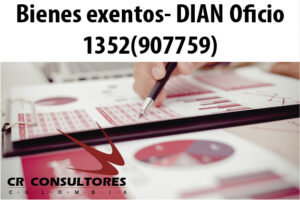 Bienes exentos- DIAN Oficio 1352(907759)