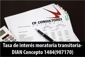 Tasa de interés moratoria transitoria- DIAN Concepto 1484(907170)