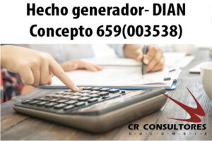 Hecho generador- DIAN Concepto 659(003538)