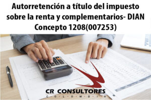Autorretención a título del impuesto sobre la renta y complementarios- DIAN Concepto 1208(007253)