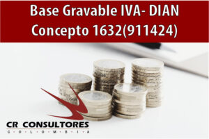 Base Gravable IVA- DIAN Concepto 1632(911424)
