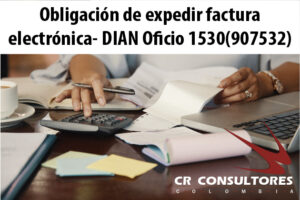 Obligación de expedir factura electrónica- DIAN Oficio 1530(907532)