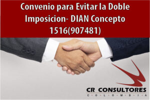 Convenio para Evitar la Doble Imposicion- DIAN Concepto 1516(907481)
