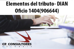 Elementos del tributo- DIAN Oficio 1404(906644)