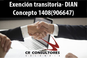 Exención transitoria- DIAN Concepto 1408(906647)