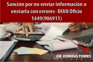 Sanción por no enviar información o enviarla con errores- DIAN Oficio 1449(906911)