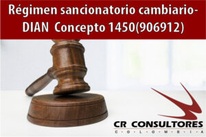 Régimen sancionatorio cambiario- DIAN  Concepto 1450(906912)