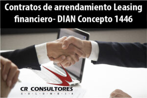 Contratos de arrendamiento Leasing financiero- DIAN Concepto 1446