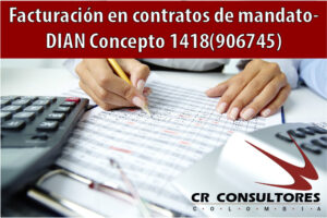 Facturación en contratos de mandato- DIAN Concepto 1418(906745)