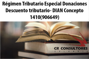 Régimen Tributario Especial Donaciones Descuento tributario- DIAN Concepto 1410(906649)