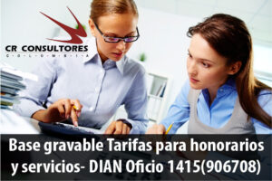 Base gravable Tarifas para honorarios y servicios- DIAN Oficio 1415(906708)