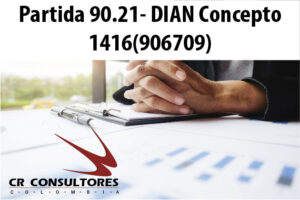 Partida 90.21- DIAN Concepto 1416(906709)