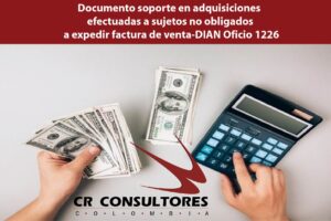 Documento soporte en adquisiciones efectuadas a sujetos no obligados a expedir factura de venta-DIAN Oficio 1226