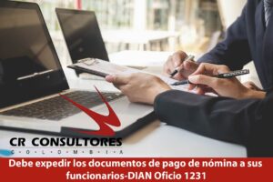 Debe expedir los documentos de pago de nómina a sus  funcionarios-DIAN Oficio 1231