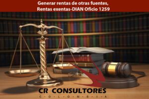 Generar rentas de otras fuentes,  Rentas exentas-DIAN Oficio 1259