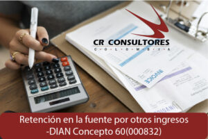 Retención en la fuente por otros ingresos-DIAN Concepto 60(000832)