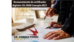 Reconocimiento de certificados digitales SSL-DIAN Concepto 0021