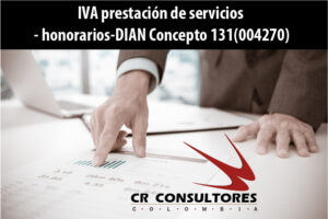 IVA prestación de servicios – honorarios-DIAN Concepto 131(004270)