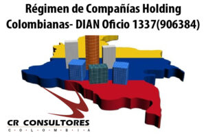 Régimen de Compañías Holding Colombianas- DIAN Oficio 1337(906384)