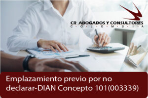 Emplazamiento previo por no declarar-DIAN Concepto 101(003339)