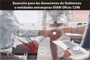 Exención para las donaciones de Gobiernos o entidades extranjeras-DIAN Oficio 1296