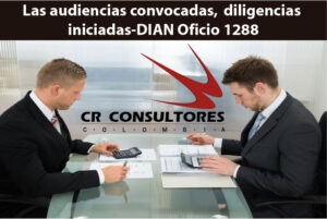 Las audiencias convocadas, las diligencias iniciadas-DIAN Oficio 1288