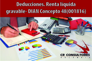 Deducciones. Renta líquida gravable- DIAN Concepto 48(001816)