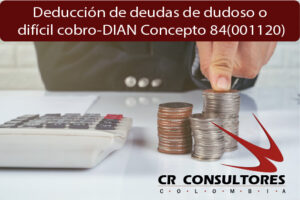 Deducción de deudas de dudoso o difícil cobro-DIAN Concepto 84(001120)