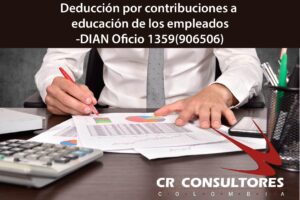 Deducción por contribuciones a educación de los empleados-DIAN Oficio 1359(906506)