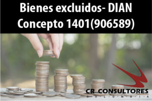 Bienes excluidos- DIAN Concepto 1401(906589)