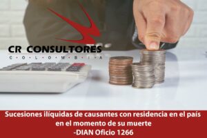 Sucesiones ilíquidas de causantes con residencia en el país  en el momento de su muerte -DIAN Oficio 1266